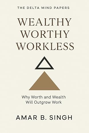 Wealthy Worthy Workless